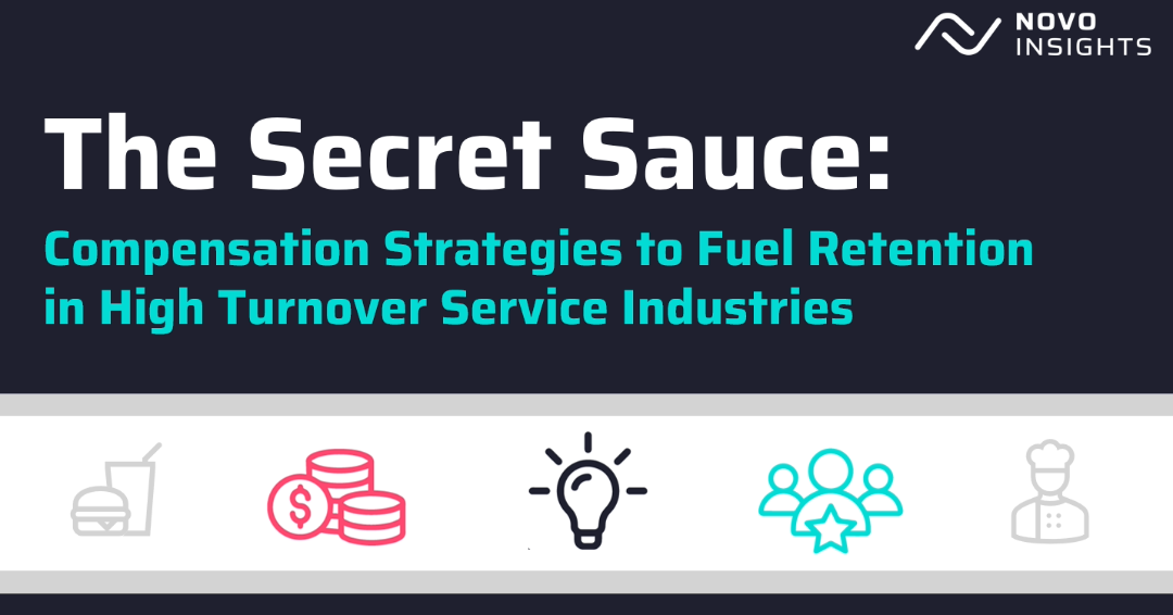 The Secret Sauce: Compensation Strategies to Fuel Retention in High Turnover Service Industries